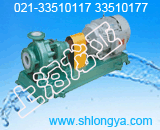 IHF系列氟塑料離心泵-耐腐蝕泵2013款